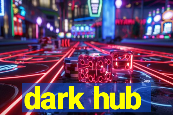 dark hub